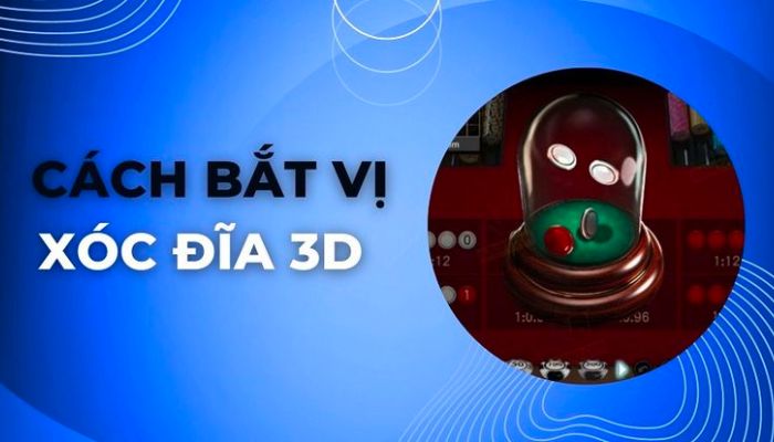 Mẹo xóc đĩa 3D Ku191 cực chuẩn xác cho bet thủ 